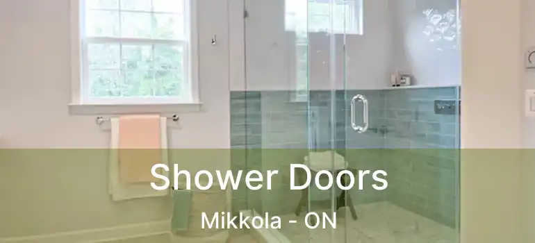  Shower Doors Mikkola - ON