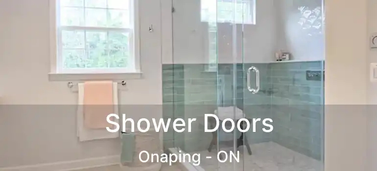  Shower Doors Onaping - ON