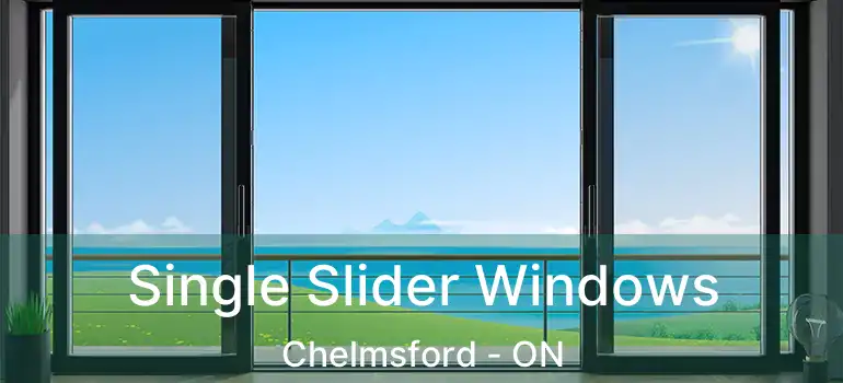  Single Slider Windows Chelmsford - ON