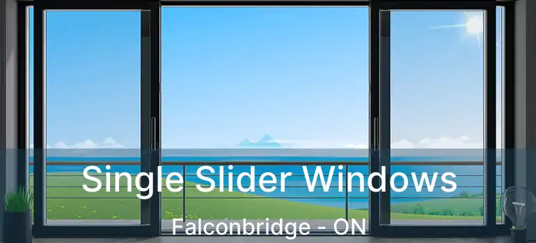 Single Slider Windows Falconbridge - ON