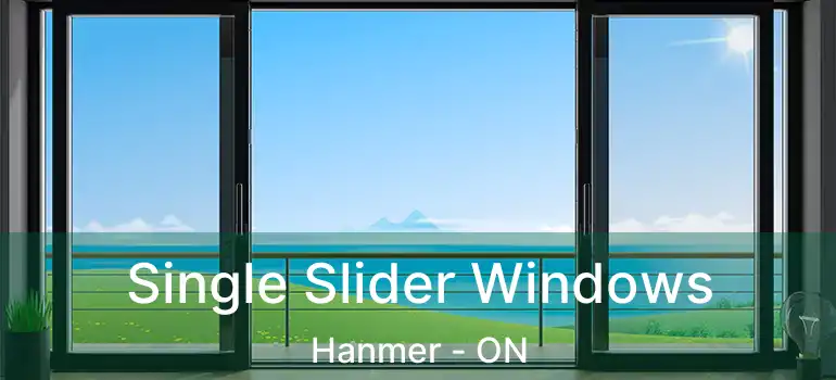  Single Slider Windows Hanmer - ON