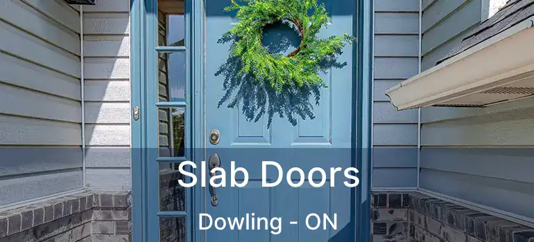  Slab Doors Dowling - ON