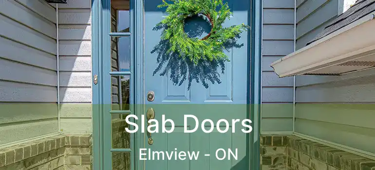  Slab Doors Elmview - ON