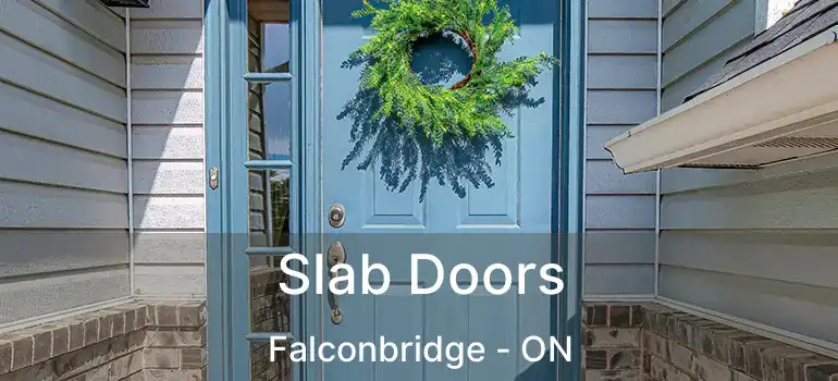  Slab Doors Falconbridge - ON