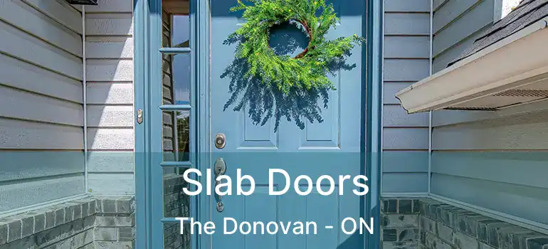  Slab Doors The Donovan - ON