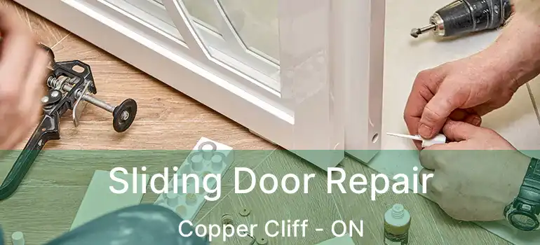  Sliding Door Repair Copper Cliff - ON