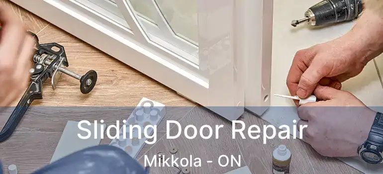  Sliding Door Repair Mikkola - ON