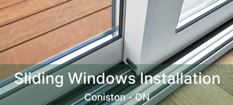  Sliding Windows Installation Coniston - ON