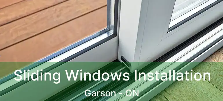  Sliding Windows Installation Garson - ON