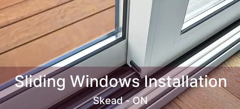  Sliding Windows Installation Skead - ON