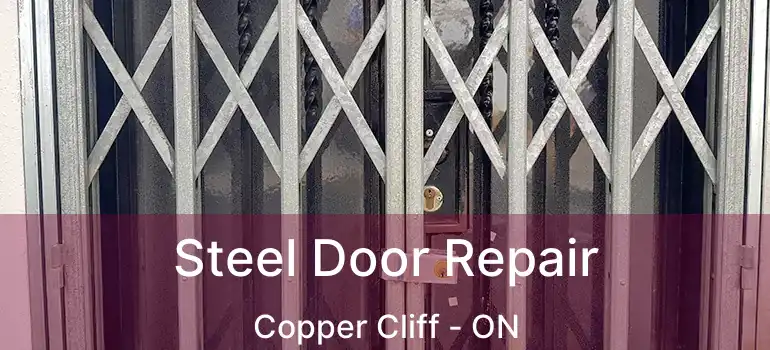  Steel Door Repair Copper Cliff - ON