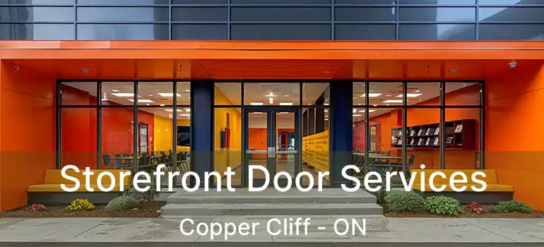  Storefront Door Services Copper Cliff - ON