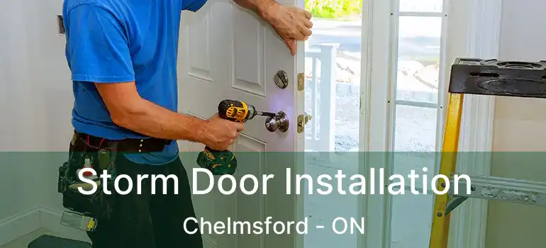 Storm Door Installation Chelmsford - ON