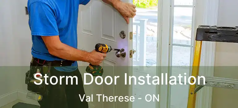  Storm Door Installation Val Therese - ON