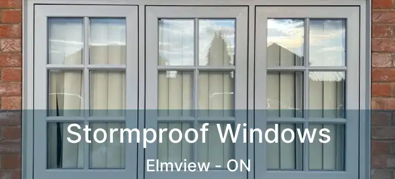  Stormproof Windows Elmview - ON
