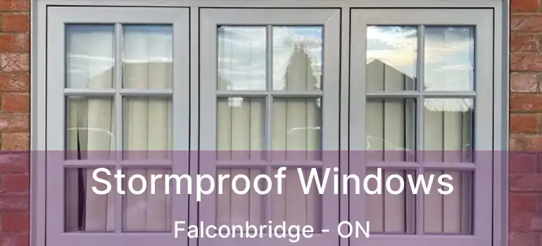  Stormproof Windows Falconbridge - ON