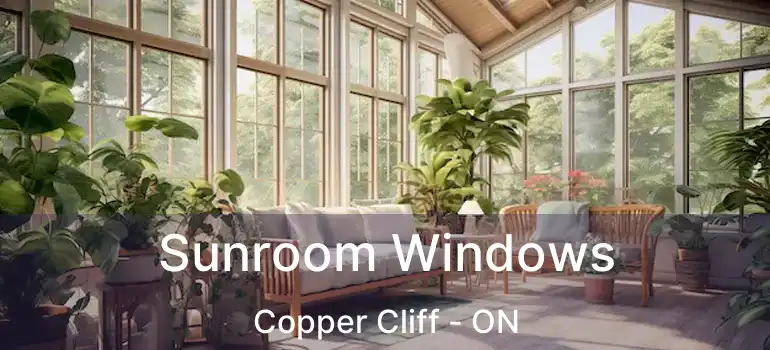  Sunroom Windows Copper Cliff - ON