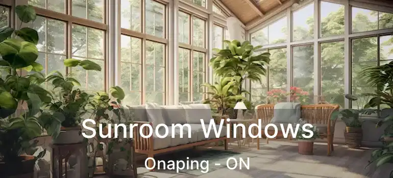  Sunroom Windows Onaping - ON