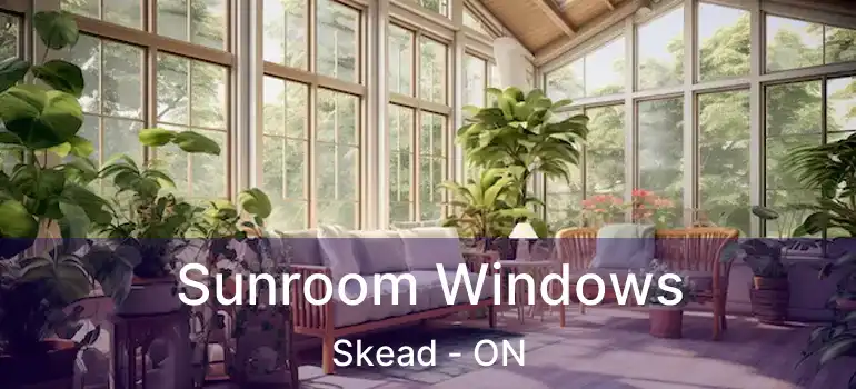  Sunroom Windows Skead - ON