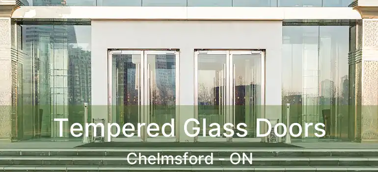  Tempered Glass Doors Chelmsford - ON