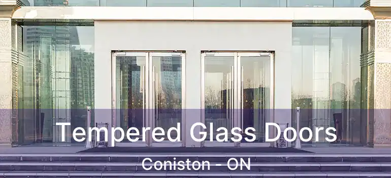  Tempered Glass Doors Coniston - ON