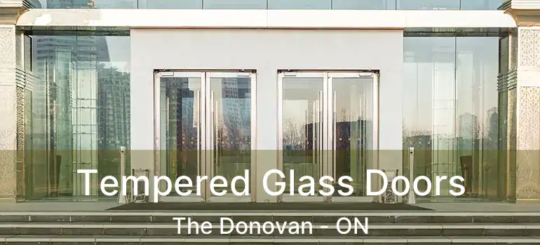  Tempered Glass Doors The Donovan - ON