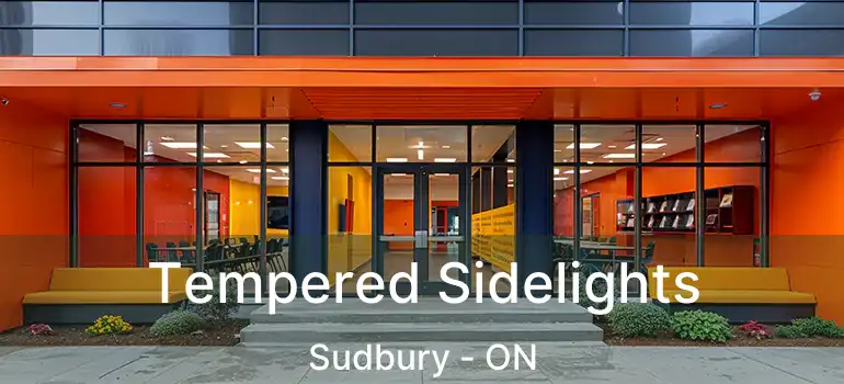  Tempered Sidelights Sudbury - ON