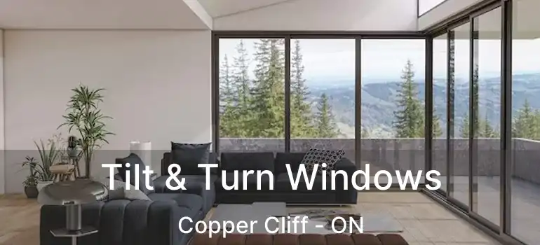  Tilt & Turn Windows Copper Cliff - ON