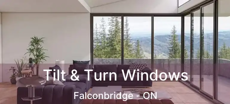  Tilt & Turn Windows Falconbridge - ON