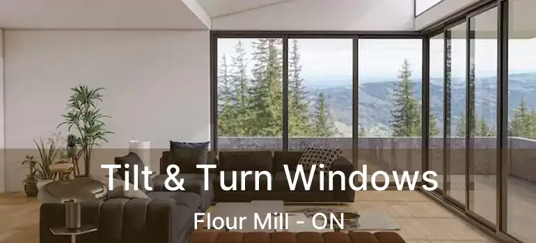  Tilt & Turn Windows Flour Mill - ON