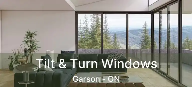  Tilt & Turn Windows Garson - ON