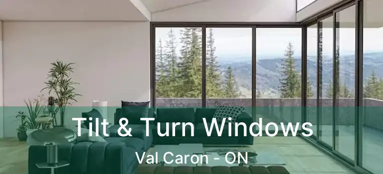  Tilt & Turn Windows Val Caron - ON