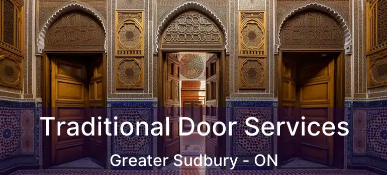  Traditional Door Services Greater Sudbury - ON
