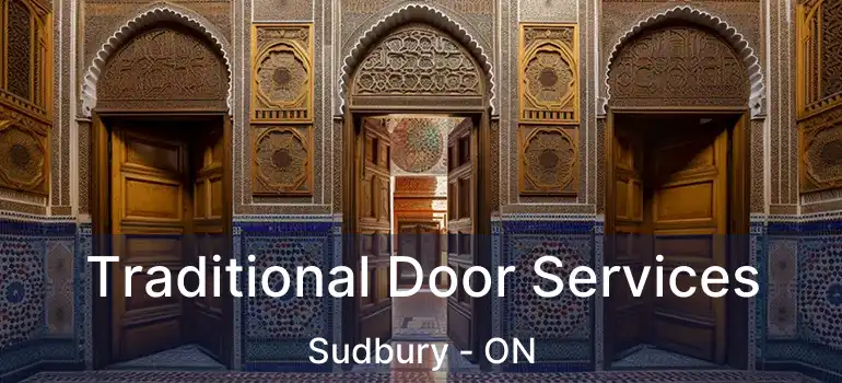  Traditional Door Services Sudbury - ON