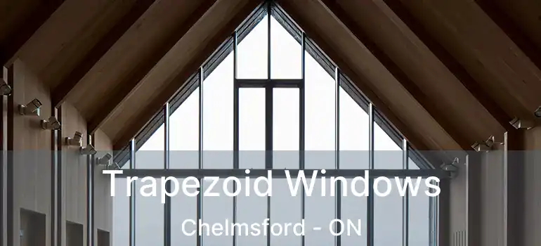 Trapezoid Windows Chelmsford - ON