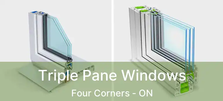  Triple Pane Windows Four Corners - ON