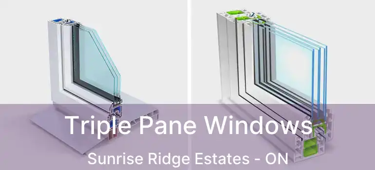  Triple Pane Windows Sunrise Ridge Estates - ON