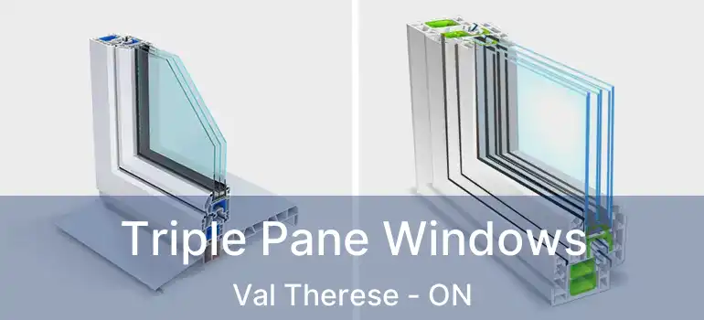  Triple Pane Windows Val Therese - ON