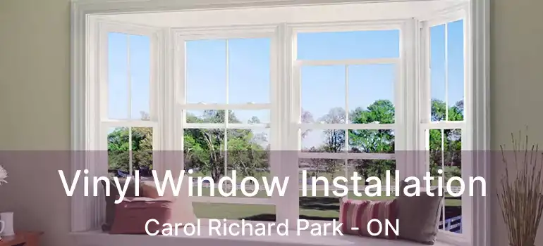  Vinyl Window Installation Carol Richard Park - ON