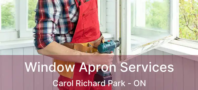  Window Apron Services Carol Richard Park - ON