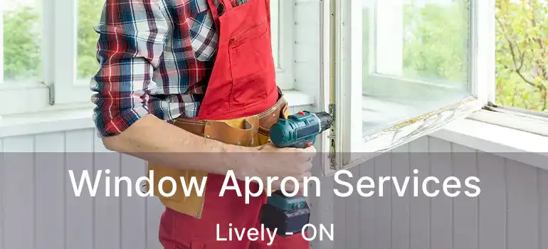  Window Apron Services Lively - ON