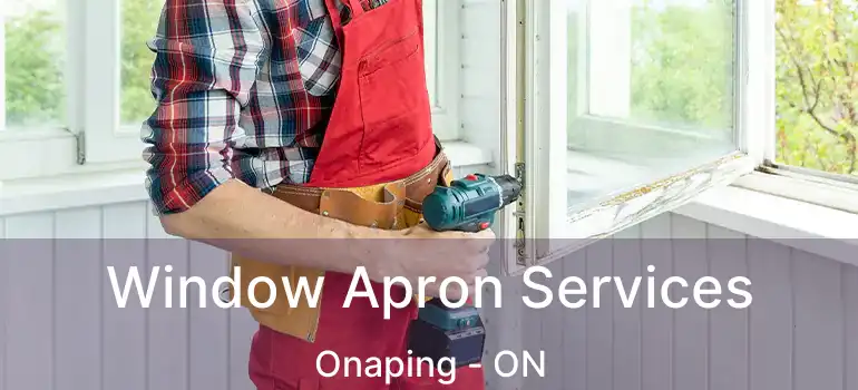  Window Apron Services Onaping - ON