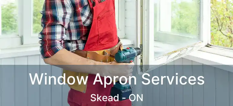  Window Apron Services Skead - ON