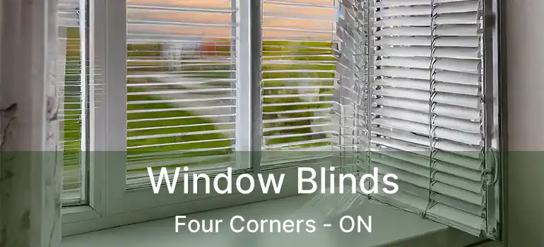  Window Blinds Four Corners - ON
