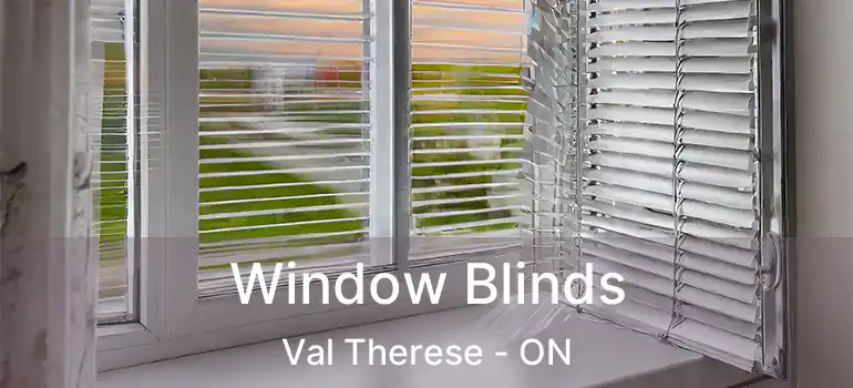  Window Blinds Val Therese - ON