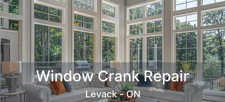  Window Crank Repair Levack - ON