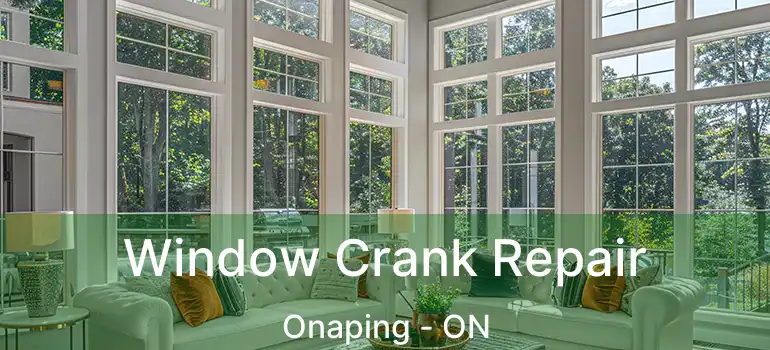  Window Crank Repair Onaping - ON
