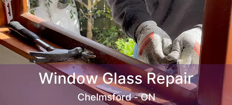  Window Glass Repair Chelmsford - ON