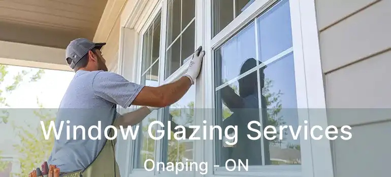  Window Glazing Services Onaping - ON