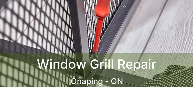  Window Grill Repair Onaping - ON